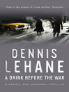 A Drink Before the War (eBook): Patrick Kenzie and Angela Gennaro Series, Book 1
